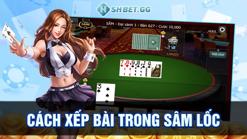 Bật mí cách chơi Sâm Lốc bao ăn thắng lớn từ cao thủ 4 Cách xếp bài trong sâm lốc
