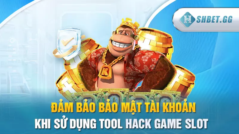 SHBET_Tìm hiểu công cụ hack game slot đỉnh cao 6 Đảm bảo bảo mật tài khoản khi sử dụng tool hack game slot