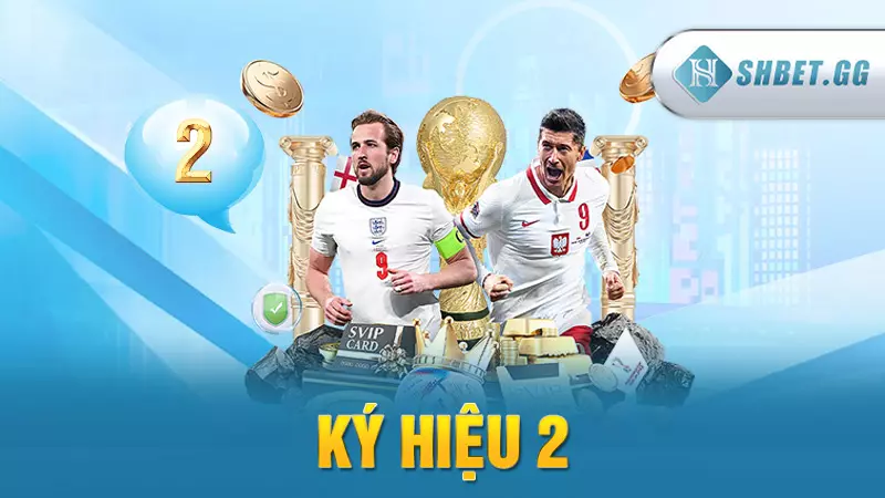 Kèo Châu Âu - Loại hình cá độ bóng Đá hot nhất hiện nay 5 Ký hiệu 2