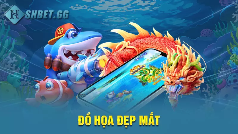 Bắn cá Rồng - Săn xu đổi thưởng tại đại dương cực chất 4 Đồ họa đẹp mắt