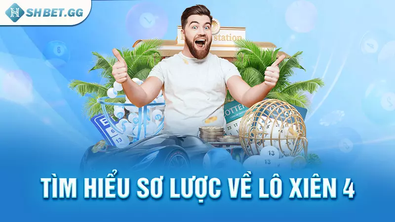 Lô xiên 4 ăn bao nhiêu? Nguyên tắc đánh từ cao thủ 3 Tìm hiểu sơ lược về lô xiên 4
